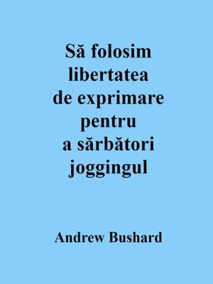 cover image of Să folosim libertatea de exprimare pentru a sărbători joggingul